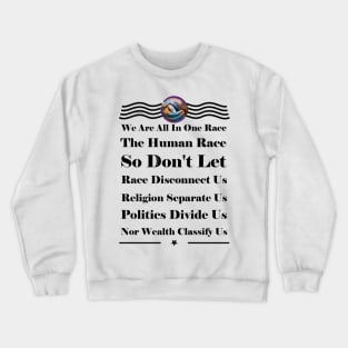 We Are All In One Race Crewneck Sweatshirt